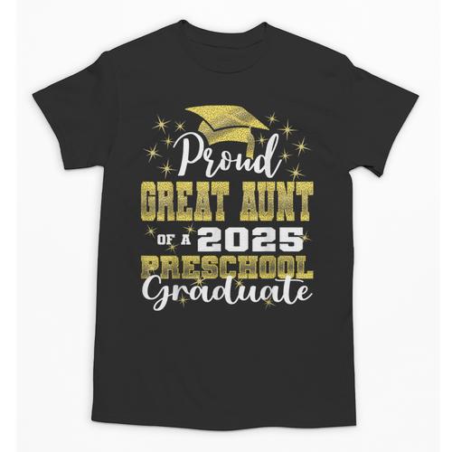 Proud Great Aunt Of Preschool Graduate 2025 Graduation Unisex T-Shirt - Best Gift Smart