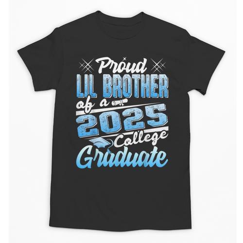 Proud Lil Brother Of 2025 Graduate College Shirt Graduation Unisex T-Shirt - Best Gift Smart