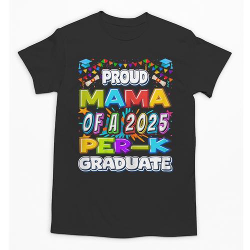 Proud MAMA Of a 2025 PRE-K Graduate -Graduation Unisex T-Shirt - Best Gift Smart