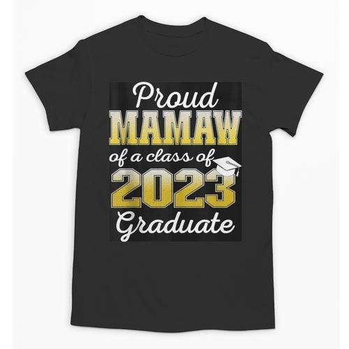 Proud Mamaw Of 2023 Graduate Class 2023 Graduation Family Unisex T-Shirt - Best Gift Smart