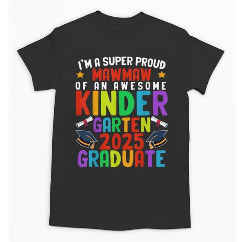 Proud MAWMAW Of Awesome Kindergarten Pre-K Graduation 2025 Unisex T-Shirt - Best Gift Smart