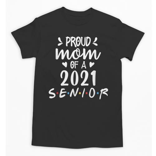 Proud Mom Of a 2021 Senior Graduation Unisex T-Shirt - Best Gift Smart