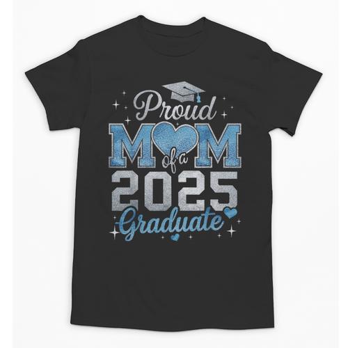 Proud Mom Of a 2025 Graduate For Class Of 2025 Graduation Unisex T-Shirt - Best Gift Smart