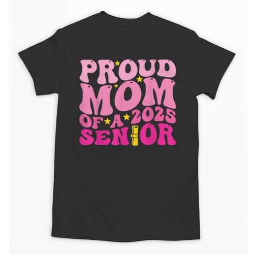 Proud Mom Of a 2025 Graduate Class Senior Graduation Mother Unisex T-Shirt - Best Gift Smart