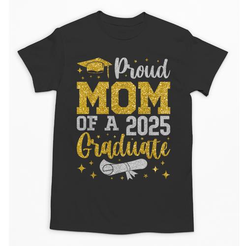 Proud Mom Of A 2025 Graduate Senior Class Of 2025 Graduation Unisex T-Shirt - Best Gift Smart