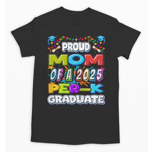 Proud MOM Of a 2025 PRE-K Graduate -Graduation Unisex T-Shirt - Best Gift Smart