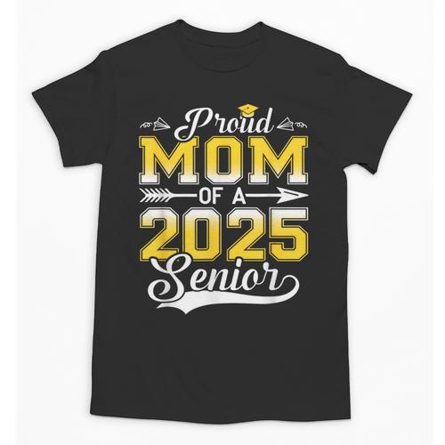 Proud Mom Of a 2025 Senior Graduate Graduation Unisex T-Shirt - Best Gift Smart