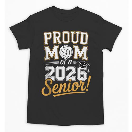 Proud Mom Of a 2026 Senior Volleyball Graduation Unisex T-Shirt - Best Gift Smart