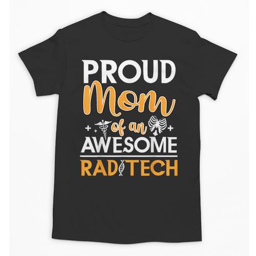 Proud Mom Of An Awesome Rad Tech Graduation Matching Family Unisex T-Shirt - Best Gift Smart