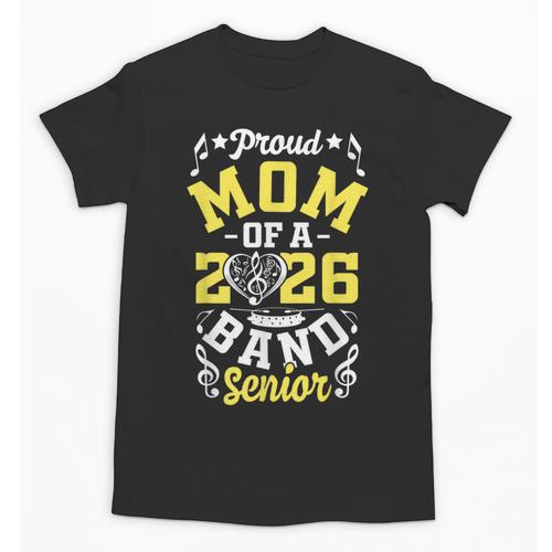 Proud Mom Of a Band Senior 2026 Graduation Unisex T-Shirt - Best Gift Smart