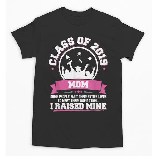 Proud Mom Of A Class Of 2019 Graduate TShirt Graduation Unisex T-Shirt - Best Gift Smart