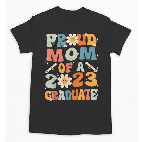 Proud Mom Of A Class Of 2023 Graduated Graduation Women Unisex T-Shirt - Best Gift Smart