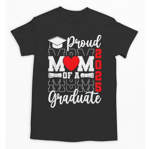 Proud Mom Of a Class Of 2025 Graduate Senior Mom Graduation Unisex T-Shirt - Best Gift Smart