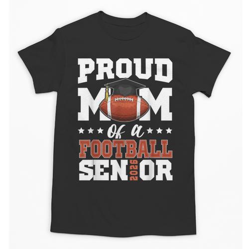 Proud Mom Of a Football Senior 2026 Graduation Gifts Unisex T-Shirt - Best Gift Smart