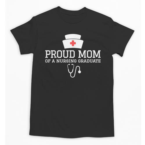 Proud Mom Of a Nursing Graduate Nurse Senior 2026 Graduation Unisex T-Shirt - Best Gift Smart