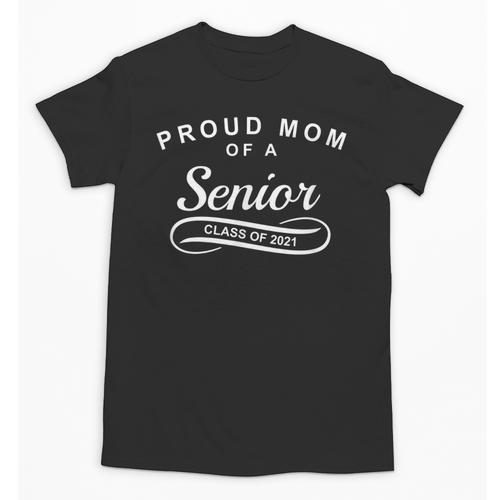 Proud Mom Of a Senior Class Of 2021 Graduation Unisex T-Shirt - Best Gift Smart