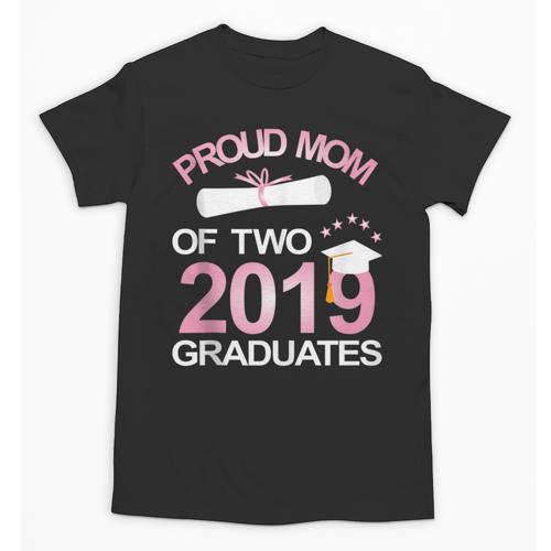 Proud Mom Of Two 2019 Graduates Twin Mama Mother Graduation Unisex T-Shirt - Best Gift Smart