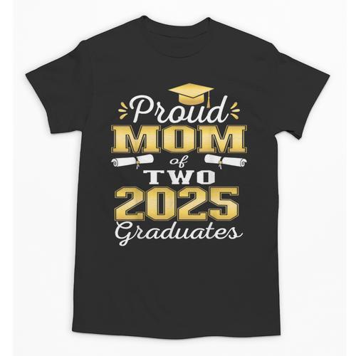 Proud Mom Of Two 2025 Graduates Graduation Family Unisex T-Shirt - Best Gift Smart