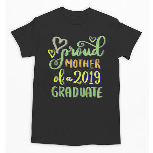 Proud Mother Of a 2019 Graduate Graduation T-Shirt Unisex T-Shirt - Best Gift Smart