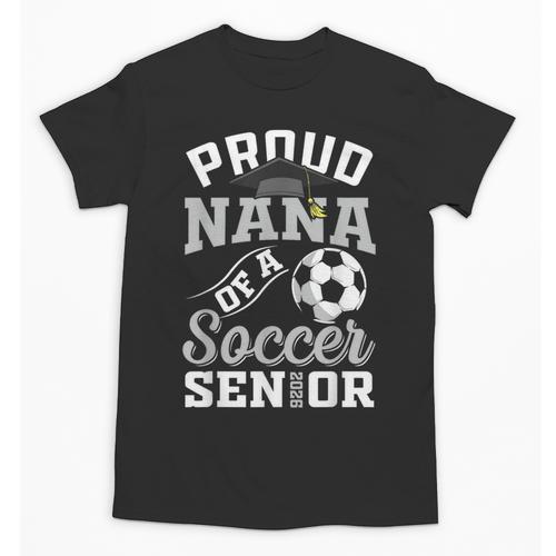 Proud Nana Of a Soccer Senior Class Of 2026 Graduation Unisex T-Shirt - Best Gift Smart