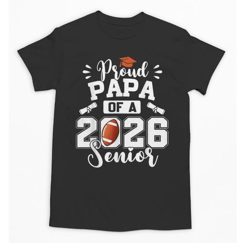 Proud Papa Of A 2026 Senior Football Graduation Dad Unisex T-Shirt - Best Gift Smart