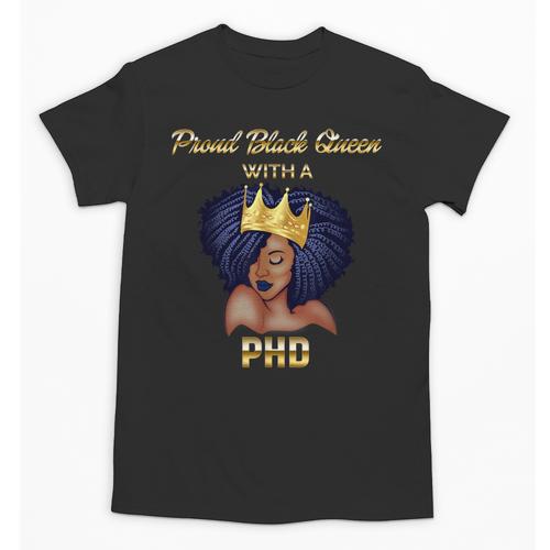 Proud Queen PhD Doctorate Degree Graduation T-Shirt Unisex T-Shirt - Best Gift Smart