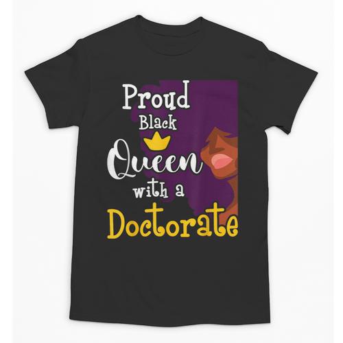 Proud Queen PhD Graduate PhD Graduation Doctorate Unisex T-Shirt - Best Gift Smart