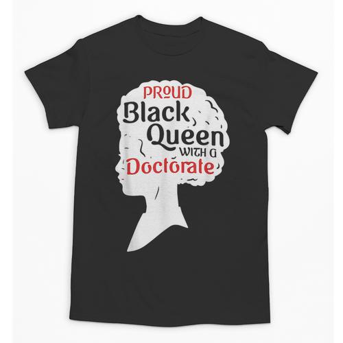 Proud Queen Shirt PhD Graduation Afro Doctorate Unisex T-Shirt - Best Gift Smart