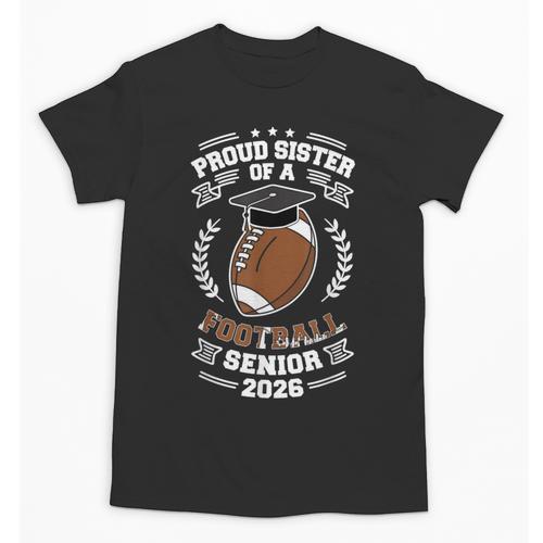 Proud Sister Of a 2026 Football Senior Graduation Unisex T-Shirt - Best Gift Smart