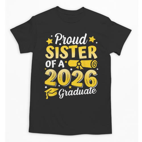 Proud Sister Of A 2026 Graduate Senior Class Graduation Unisex T-Shirt - Best Gift Smart