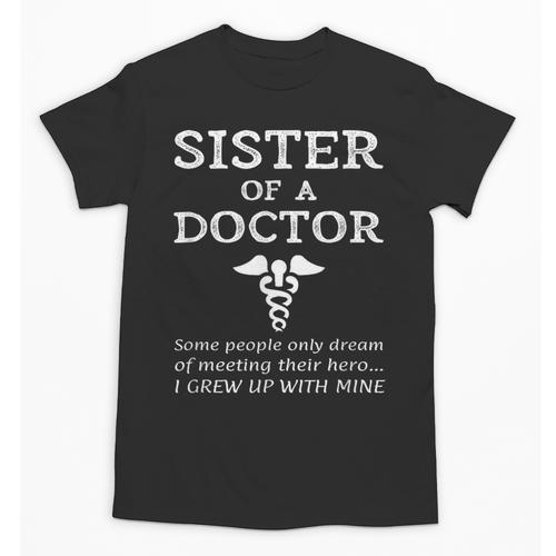 Proud Sister Of A Doctor Medical MD Brother Quote Graduation Unisex T-Shirt - Best Gift Smart