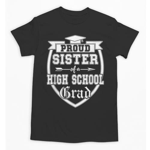 Proud Sister Of a High School Grad Senior Graduation Shirt Unisex T-Shirt - Best Gift Smart
