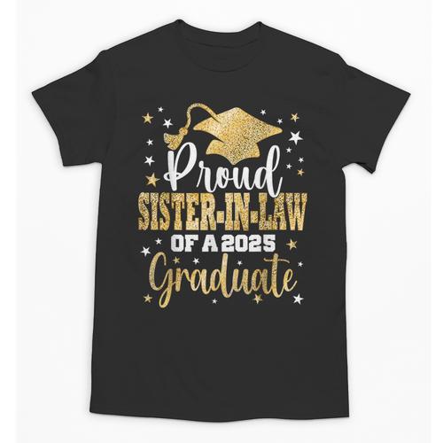 Proud Sister-In-Law Of Class 2025 Graduate Senior Graduation Unisex T-Shirt - Best Gift Smart