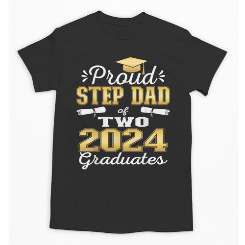 Proud Step Dad Of Two 2024 Graduate Class 2024 Graduation Unisex T-Shirt - Best Gift Smart
