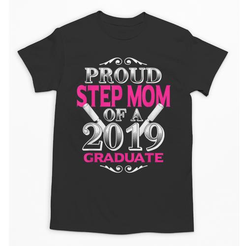 Proud Step Mom Of 2019 Graduate Class 2019 Tshirt Graduation Unisex T-Shirt - Best Gift Smart