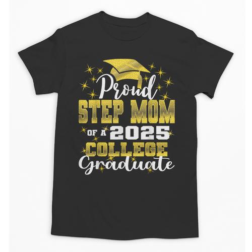 Proud Step Mom Of 2025 College Graduate Family 24 Graduation Unisex T-Shirt - Best Gift Smart