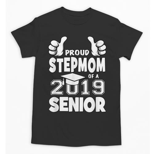 Proud Stepmom Of A 2019 Senior School Graduation Shirt Unisex T-Shirt - Best Gift Smart