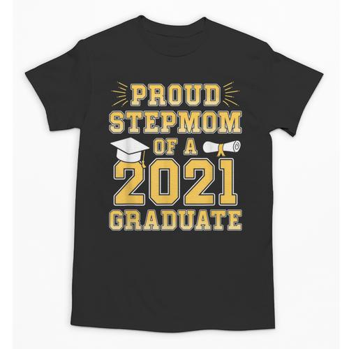 Proud Stepmom Of a 2021 Graduate School Graduation Party Unisex T-Shirt - Best Gift Smart