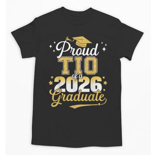 Proud TIO Of a Class Of 2026 Graduate Senior Graduation Unisex T-Shirt - Best Gift Smart