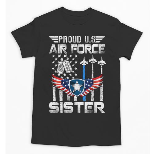 Proud US Air Force Sister Flag Air Force Graduation Sister Unisex T-Shirt - Best Gift Smart