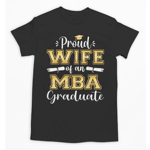 Proud Wife Of 2023 Class MBA Graduate Family Graduation Unisex T-Shirt - Best Gift Smart