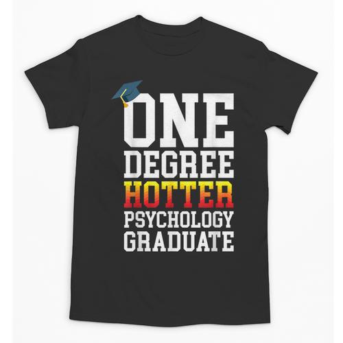 Psychology Graduation Shirt Hotter By One Degree University Unisex T-Shirt - Best Gift Smart