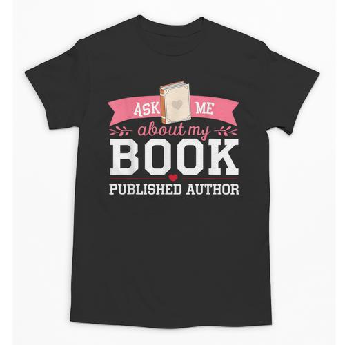Published Author Ask Me About My Book Unisex T-Shirt - Bookorys DE