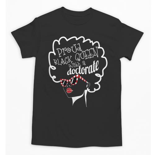 Queen PhD Doctorate Degree Graduation PsyD EdD Unisex T-Shirt - Best Gift Smart