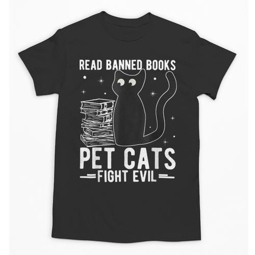 Read Banned Books Pet Cats Fight Evil Read Banned Books Unisex T-Shirt - Bookorys