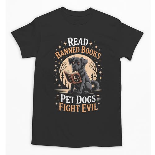 Read Banned Books PET DOGS FIGHT EVIL Read Books Reading Unisex T-Shirt - Bookorys