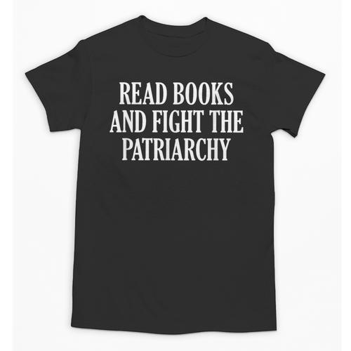 Read Books And Fight The Patriarchy Unisex T-Shirt - Bookorys AU