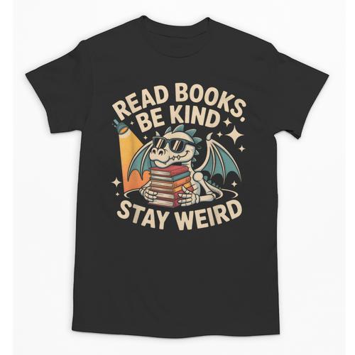 Read Books Be Kind Stay Weird Book Dragon Skeleton Reading Unisex T-Shirt - Bookorys