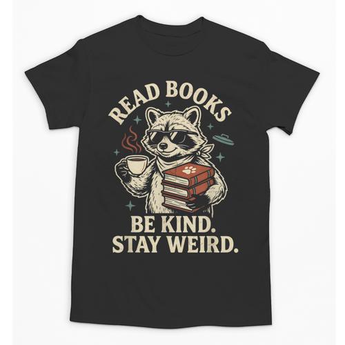 Read Books Be Kind Stay Weird Raccoon Coffee Lover Reading Unisex T-Shirt - Bookorys