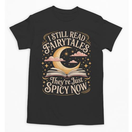 I Still Read Fairytales For Book Lovers At Bedtime Nostalgia Unisex T-Shirt - Figerry